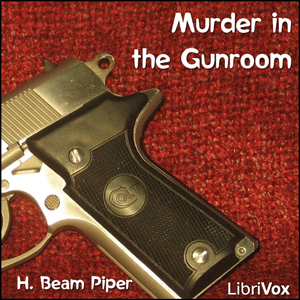 Murder in the Gunroom - H. Beam Piper Audiobooks - Free Audio Books | Knigi-Audio.com/en/