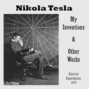 My Inventions and Other Works - Nikola Tesla Audiobooks - Free Audio Books | Knigi-Audio.com/en/