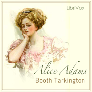 Alice Adams - Booth Tarkington Audiobooks - Free Audio Books | Knigi-Audio.com/en/