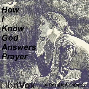 How I Know God Answers Prayer - Rosalind Goforth Audiobooks - Free Audio Books | Knigi-Audio.com/en/