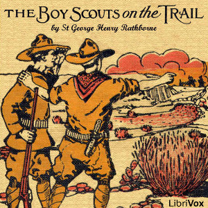 The Boy Scouts on the Trail - St. George Henry Rathborne Audiobooks - Free Audio Books | Knigi-Audio.com/en/