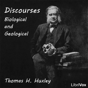 Discourses: Biological and Geological - Thomas Henry Huxley Audiobooks - Free Audio Books | Knigi-Audio.com/en/