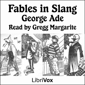 Fables in Slang - George Ade Audiobooks - Free Audio Books | Knigi-Audio.com/en/