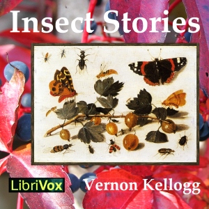 Insect Stories - Vernon Kellogg Audiobooks - Free Audio Books | Knigi-Audio.com/en/