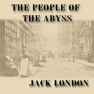 The People of the Abyss - Jack London Audiobooks - Free Audio Books | Knigi-Audio.com/en/