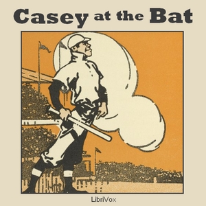 Casey at the Bat - Ernest Lawrence Thayer Audiobooks - Free Audio Books | Knigi-Audio.com/en/