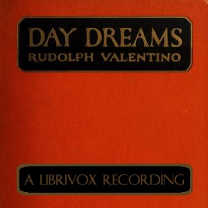 Day Dreams - Rudolph Valentino Audiobooks - Free Audio Books | Knigi-Audio.com/en/