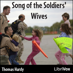 Song of the Soldiers' Wives - Thomas Hardy Audiobooks - Free Audio Books | Knigi-Audio.com/en/