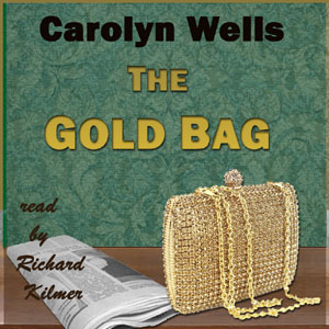 The Gold Bag - Carolyn Wells Audiobooks - Free Audio Books | Knigi-Audio.com/en/