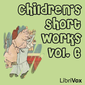 Children's Short Works, Vol. 006 - Various Audiobooks - Free Audio Books | Knigi-Audio.com/en/