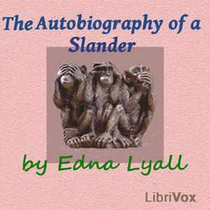 The Autobiography of a Slander - Edna Lyall Audiobooks - Free Audio Books | Knigi-Audio.com/en/