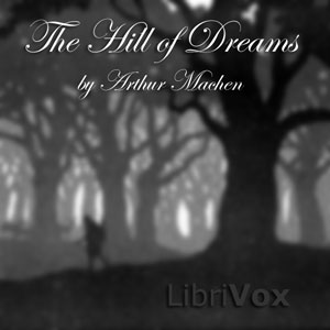 The Hill of Dreams - Arthur Machen Audiobooks - Free Audio Books | Knigi-Audio.com/en/