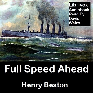 Full Speed Ahead: Tales From The Log Of A Correspondent - Henry Beston Audiobooks - Free Audio Books | Knigi-Audio.com/en/