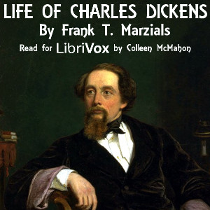 Life of Charles Dickens - Sir Frank T. Marzials Audiobooks - Free Audio Books | Knigi-Audio.com/en/