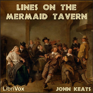 Lines on The Mermaid Tavern - John Keats Audiobooks - Free Audio Books | Knigi-Audio.com/en/