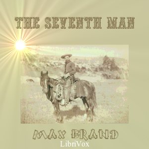 The Seventh Man - Max Brand Audiobooks - Free Audio Books | Knigi-Audio.com/en/
