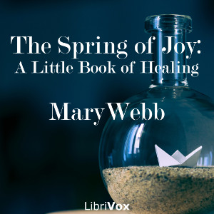 The Spring of Joy: A Little Book of Healing - Mary Webb Audiobooks - Free Audio Books | Knigi-Audio.com/en/