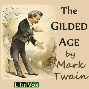 The Gilded Age, A Tale of Today - Mark Twain Audiobooks - Free Audio Books | Knigi-Audio.com/en/