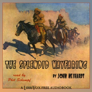 The Splendid Wayfaring - John Neihardt Audiobooks - Free Audio Books | Knigi-Audio.com/en/