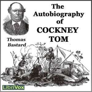 The Autobiography of Cockney Tom - Thomas Bastard Audiobooks - Free Audio Books | Knigi-Audio.com/en/