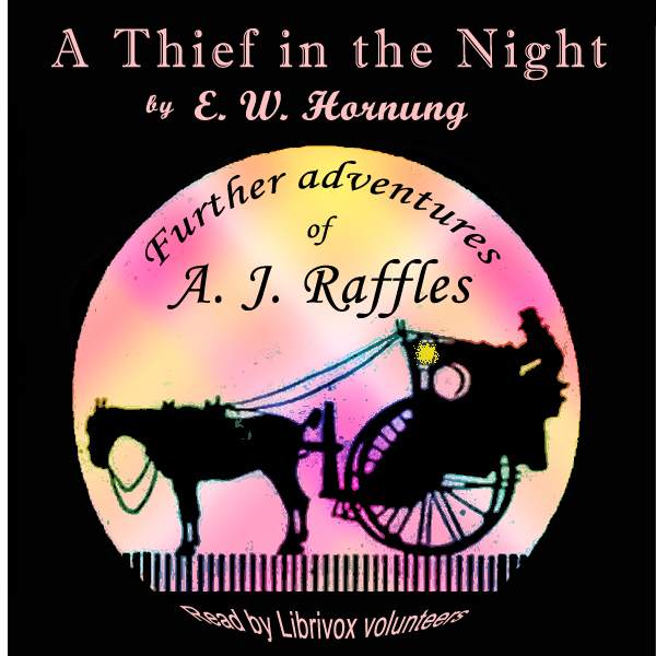 A Thief in the Night - Version 2 - E. W. Hornung Audiobooks - Free Audio Books | Knigi-Audio.com/en/