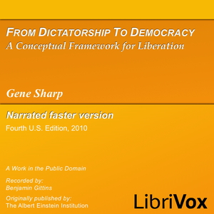 From Dictatorship to Democracy (version 2) - Gene Sharp Audiobooks - Free Audio Books | Knigi-Audio.com/en/