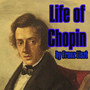 Life of Chopin - Franz Liszt Audiobooks - Free Audio Books | Knigi-Audio.com/en/