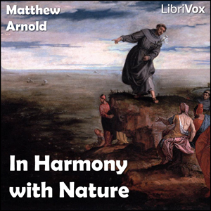 In Harmony with Nature - Matthew Arnold Audiobooks - Free Audio Books | Knigi-Audio.com/en/