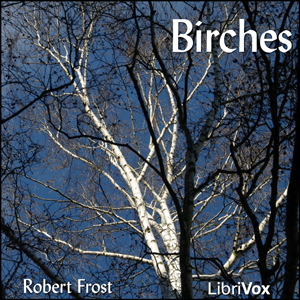 Birches - Robert Frost Audiobooks - Free Audio Books | Knigi-Audio.com/en/