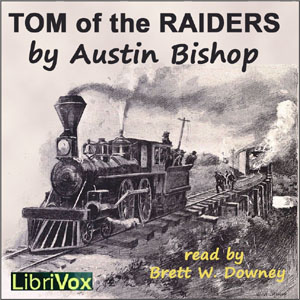 Tom of the Raiders - Austin Bishop Audiobooks - Free Audio Books | Knigi-Audio.com/en/