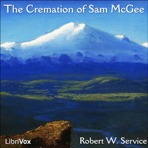 The Cremation of Sam McGee - Robert W. Service Audiobooks - Free Audio Books | Knigi-Audio.com/en/
