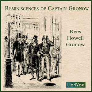 Reminiscences of Captain Gronow - Rees Howell Gronow Audiobooks - Free Audio Books | Knigi-Audio.com/en/