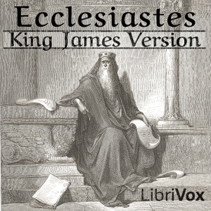 Bible (KJV) 21: Ecclesiastes - King James Version Audiobooks - Free Audio Books | Knigi-Audio.com/en/