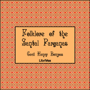 Folklore of the Santal Parganas, Vol. 1 - Unknown Audiobooks - Free Audio Books | Knigi-Audio.com/en/