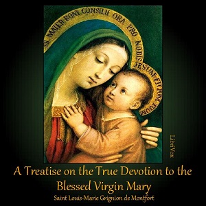 A Treatise on the True Devotion to the Blessed Virgin - Louis-Marie Grignon de Montfort Audiobooks - Free Audio Books | Knigi-Audio.com/en/