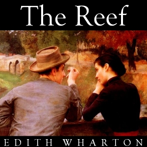 The Reef - Edith Wharton Audiobooks - Free Audio Books | Knigi-Audio.com/en/