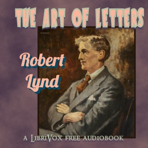 The Art of Letters - Robert Lynd Audiobooks - Free Audio Books | Knigi-Audio.com/en/