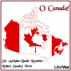 O Canada! - Robert Stanley Weir Audiobooks - Free Audio Books | Knigi-Audio.com/en/