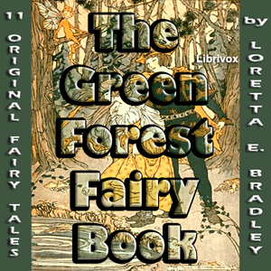 The Green Forest Fairy Book - Loretta Ellen Brady Audiobooks - Free Audio Books | Knigi-Audio.com/en/