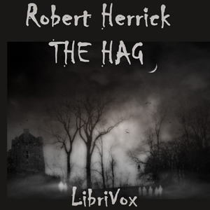 The Hag - Robert Herrick Audiobooks - Free Audio Books | Knigi-Audio.com/en/