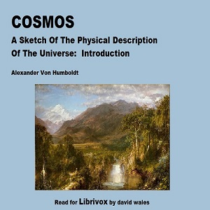 Cosmos: A Sketch of a Physical Description of The Universe: Introduction - Alexander von Humboldt Audiobooks - Free Audio Books | Knigi-Audio.com/en/