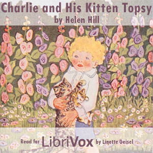 Charlie and His Kitten Topsy - Helen Hill Audiobooks - Free Audio Books | Knigi-Audio.com/en/