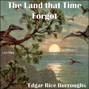 The Land that Time Forgot - Edgar Rice Burroughs Audiobooks - Free Audio Books | Knigi-Audio.com/en/