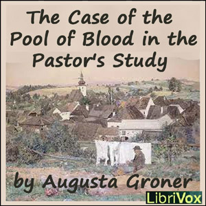 The Case of the Pool of Blood in the Pastor's Study - Grace Isabel Colbron Audiobooks - Free Audio Books | Knigi-Audio.com/en/