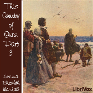 This Country of Ours, Part 3 - Henrietta Elizabeth Marshall Audiobooks - Free Audio Books | Knigi-Audio.com/en/