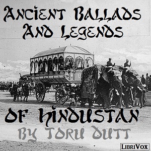 Ancient Ballads and Legends of Hindustan - Toru Dutt Audiobooks - Free Audio Books | Knigi-Audio.com/en/