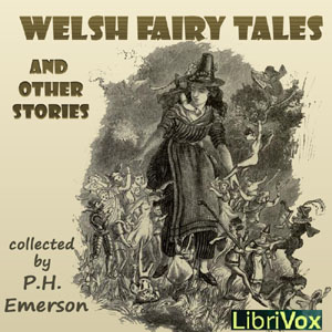 Welsh Fairy Tales and Other Stories - P. H. EMERSON Audiobooks - Free Audio Books | Knigi-Audio.com/en/