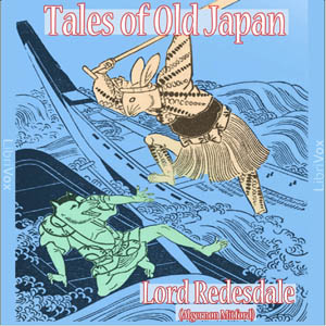 Tales of Old Japan - Lord Redesdale Audiobooks - Free Audio Books | Knigi-Audio.com/en/