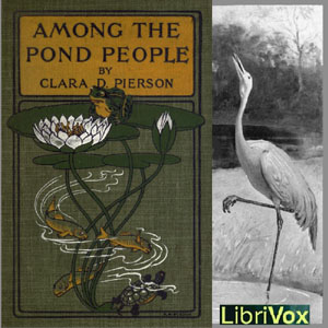 Among the Pond People - Clara Dillingham Pierson Audiobooks - Free Audio Books | Knigi-Audio.com/en/
