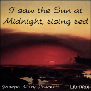 I saw the Sun at Midnight, rising red - Joseph Mary Plunkett Audiobooks - Free Audio Books | Knigi-Audio.com/en/